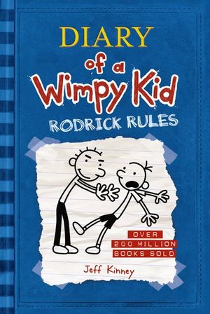 Diary of a Wimpy Kid : Rodrick Rules Diary of a Wimpy Kid : Book 2