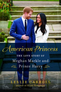 American Princess - The Love Story of Meghan Markle and Prince Harry