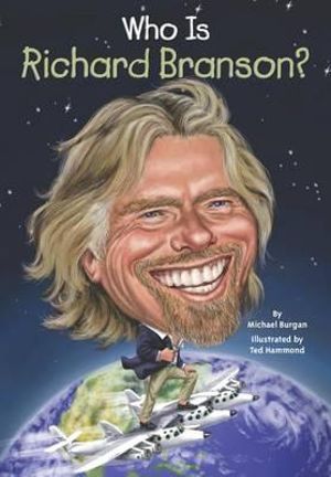 Who Is Richard Branson? Who Was...?