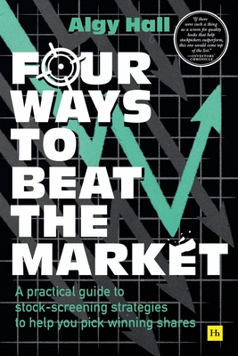 In Four Ways to Beat the Market, experienced financial journalist Algy Hall provides the solution to both problems and helps investors in their quest to pick winning shares. The answer lies in stock screens. Over a decade, the four stock screens described here outperformed the market by 242% to 388%. These stock screens are ridiculously powerful – but staggeringly simple. Algy starts with four strategies for equity Quality, Value, Income and Momentum.