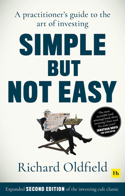 Described by the author as "a slightly autobiographical and heavily biased book about investing", Simple But Not Easy won fans among both professional and private investors alike when first released in 2007. The theme of the book is that investment is simpler than non-professionals think it is, in that the rudiments can be expressed in ordinary English and picked up by anybody. It is not a science. But investment is also difficult. People on the outside tend to think that anyone on the inside should be able to do better than the market indices. This is not so. Picking the managers who are likely to do better is a challenge. Richard Oldfield begins with a detailed confession of some of his worst mistakes and what they have taught him. He discusses the different types of investment, why fees matter, and the importance of measuring performance properly.