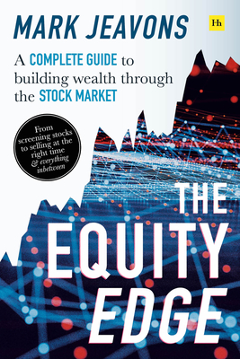 The Equity Edge provides a complete system for successfully building and managing an investment portfolio of stocks and shares that steadily grows wealth and generates a reliable income. Successful investor Mark Jeavons answers many of the practical questions investors have when investing. He shows you how to select the very best companies to invest in, taking you through all the steps of the selection process. He then gives you the strategies to determine when to buy and sell investments to ensure your portfolio can survive and prosper in all market conditions. The methods outlined provide a consistent equity edge, minimising poor investment decisions while generating superior returns to the overall market over the long term.